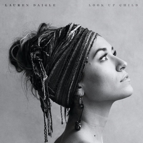 Lauren Daigle-Look Up Child 2018